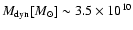 $M_{\rm dyn}[M_\odot] \sim 3.5 \times 10^{10}$