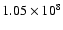 $1.05 \times 10^{8}$
