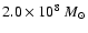 $2.0 \times 10^8~M_{\odot}$