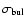 $\sigma_{\rm bul}$