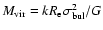 $M_{\rm vir} = k R_{\rm
e}\sigma_{\rm bul}^{2}/G$