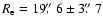 $R_{\rm e} =
19\hbox{$.\!\!^{\prime\prime}$ }6 \pm 3\hbox{$.\!\!^{\prime\prime}$ }7$