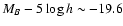 $M_B-5\log h \sim -19.6$