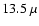 $13.5~\mu$