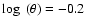 $\log~(\theta)=-0.2$