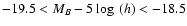 $-19.5<M_B-5\log~(h)<-18.5$
