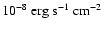 $10^{-8}~{\rm erg~s^{-1}~cm^{-2}}$