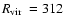 ${\mbox{$R_{\rm vir}$ }}=312$