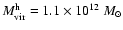 $M_{\rm vir}^{\rm h}=1.1 \times 10^{12}~M_\odot$