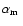 ${\mbox{$\alpha_{\rm m}$ }}$