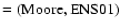 $=({\rm Moore,ENS01})$