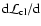 ${\rm d}{\cal L}_{{\rm cl}}/{\rm d}$