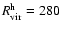 $R_{\rm vir}^{\rm h}=280$