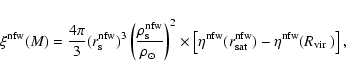 \begin{displaymath}\xi^{\rm nfw}(M)= \frac{4\pi}{3} (r_{\rm s}^{\rm nfw})^3
\le...
...\rm nfw}) - \eta^{\rm nfw}({\mbox{$R_{\rm vir}$ }})
\right],
\end{displaymath}