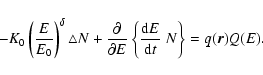 \begin{displaymath}
-K_0 \left(\frac{E}{E_0}\right)^\delta \triangle N +
\fra...
...t\{ \frac{{\rm d}E}{{\rm d}t}\; N \right\} =
q(\vec{r})Q(E).
\end{displaymath}