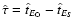 $\hat{\tau}=\hat{t}_{E_{\rm O}}-
\hat{t}_{E_S}$