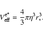 \begin{displaymath}V_{\rm eff}^{{\rm e}^+} = \frac{4}{3} \pi \eta^3 r_*^3.
\end{displaymath}