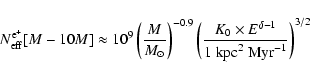 \begin{displaymath}N^{{\rm e}^+}_{\rm eff}[M-10M]\approx 10^9\left (\frac{M}{M_{...
...mes E^{\delta-1}}
{1~{\rm kpc}^2~{\rm Myr}^{-1}}\right)^{3/2}
\end{displaymath}