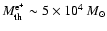 $M^{{\rm e}^+}_{\rm th}\sim 5 \times 10^4~M_\odot$