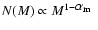 $N(M)\propto M^{1-{\mbox{$\alpha_{\rm m}$ }}}$