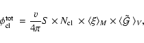\begin{displaymath}{\mbox{$\phi_{\rm cl}^{\rm tot}$ }}= \frac{v}{4\pi} S \times ...
...ngle _M \times \langle {\mbox{$\tilde{{\cal G}}$ }}\rangle _V,
\end{displaymath}