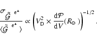 \begin{displaymath}\frac{\sigma_{\mbox{${\mbox{$\tilde{{\cal G}}$ }}^{\; {\rm e}...
...m d}{\cal P}}{{\rm d}V}({\mbox{$R_{\odot}$ }})\right)^{-1/2} .
\end{displaymath}
