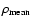 $\rho_{\rm mean}$