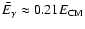 $\bar E_\gamma \approx 0.21 E_{\rm CM}$