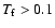 $T_{\rm f}>0.1$