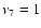 $\nu_7=1$