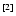 $^\textnormal{\scriptsize {[2]}}$
