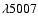 $\lambda 5007$