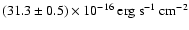 $(31.3\pm 0.5) \times 10^{-16}\rm ~erg~s^{-1}~cm^{-2}$