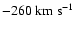$-260\rm ~km~s^{-1}$