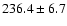 $236.4\pm 6.7$