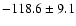 $-118.6\pm 9.1$