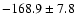 $-168.9\pm 7.8$