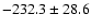 $-232.3\pm28.6$