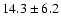 $14.3\pm 6.2$