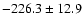$-226.3\pm12.9$