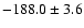 $-188.0\pm 3.6$