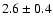$2.6\pm0.4$