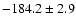 $-184.2\pm 2.9$