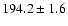 $194.2\pm 1.6$