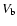 $V_{\rm b}$