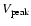 $V_{\rm peak}$