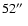 $52\hbox{$^{\prime\prime}$ }$