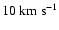 $10\rm ~km~s^{-1}$