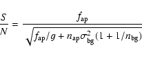 \begin{displaymath}\frac{S}{N} =
\frac{f_{\rm ap}}{\sqrt{f_{\rm ap}/g+n_{\rm ap}\sigma_{\rm bg}^2(1+1/n_{\rm bg})}}
\end{displaymath}