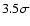 $3.5\sigma$